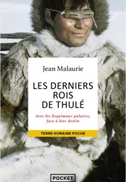 Les Derniers Rois De Thulé (Jean Malaurie)
