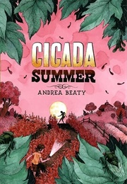 Cicada Summer (Andrea Beaty)