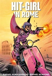 Hit-Girl, Vol. 3: In Rome (Rafael Scavone)