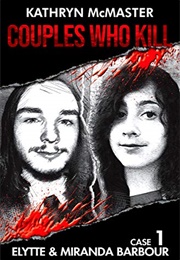 Elytte and Miranda Barbour (Kathryn McMaster)