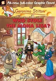 Who Stole the Mona Lisa? (Geronimo Stilton)