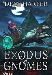 Exodus of Gnomes (Demi Harper)