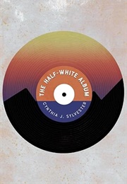 The Half-White Album (Cynthia J. Sylvester)