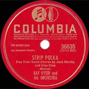 Strip Polka - Kay Kyser