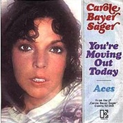 You're Moving Out Today - Carole Bayer Sager
