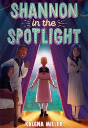 Shannon in the Spotlight (Kalena Miller)