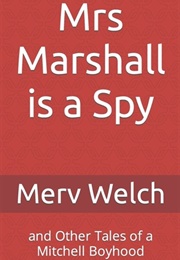 Mrs Marshall Is a Spy (Merv Welch)