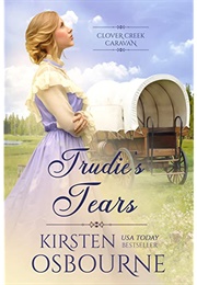 Trudie's Tears (Kirsten Osbourne)