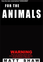 For the Animals (Matt Shaw)