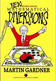 Martin Gardner's New Mathematical Diversions (Martin Gardner)