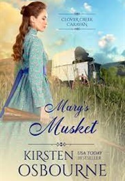 Mary's Musket (Kirsten Osbourne)