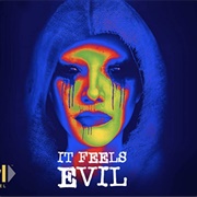 It Feels Evil