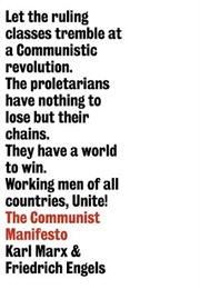 The Communist Manifesto (Karl Marx and Friedrich Engels)