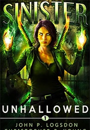 Sinister: Unhallowed (John P. Logsdon)