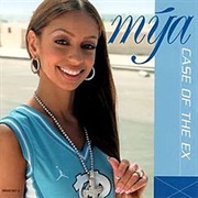 Case of the Ex (Whatcha Gonna Do) - Mya