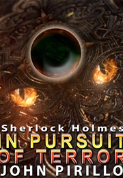 Sherlock Holmes, in Pursuit of Terror (John Pirillo)