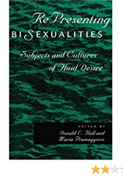 Representing Bisexualities (Donald Hall & Maria Pramaggiori)