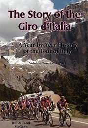 The Story of the Giro D'italia: A Year-By-Year History of the Tour of Italy, Volume 2: 1971-2011 (Bill McGann)