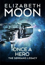 Once a Hero (Elizabeth Moon)