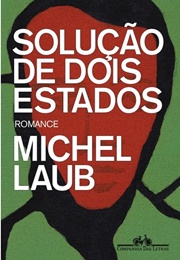Solução De Dois Estados (Michel Laub)