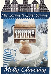 Mrs Lorimer&#39;s Quiet Summer (Molly Clavering)