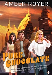 Pure Chocolate (Amber Royer)