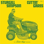 Sturgill Simpson - Cuttin&#39; Grass Vol. 1 (Butcher Shoppe Sessions)