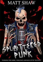 Splattered Punk (Matt Shaw)