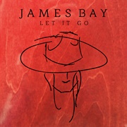 Let It Go - James Bay