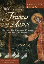 The Complete Francis of Assisi (Jon M. Sweeney)