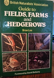 Guide to Fields, Farms and Hedgerows (Brian Lee)