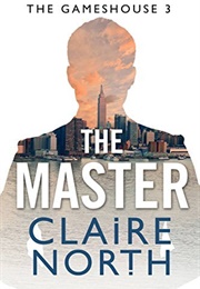 The Master (Claire North)