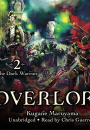 Overlord Volume 2: The Dark Warrior (Kugane Maruyama)