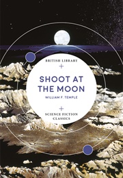 Shoot at the Moon (William F. Temple)