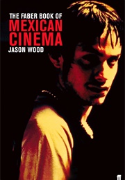 The Faber Book of Mexican Cinema (Jason Wood)
