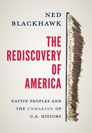 The Rediscovery of America (Ned Blackhawk)