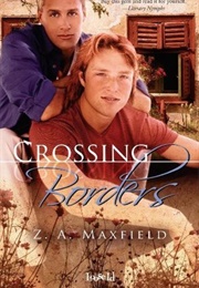 Crossing Borders (Z. A. Maxfield)
