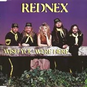 Wish You Were Here - Rednex