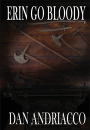 Erin Go Bloody (Dan Andriacco)