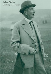 Looking at Pictures (Robert Walser)