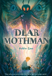 Dear Mothman (Robin Gow)