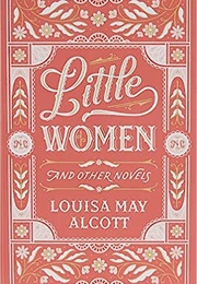 Little Women and Other Novels (Louisa May Alcott)