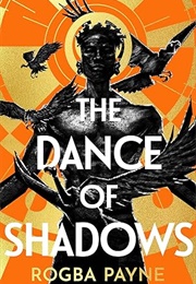 The Dance of Shadows (Rogba Payne)