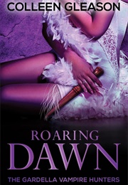 Roaring Dawn (Colleen Gleason)