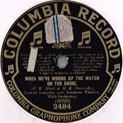 When We've Wound Up the Watch on the Rhine  - Violet Loraine