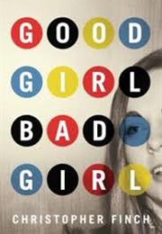 Good Girl Bad Girl (Christopher Finch)