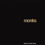 Black Monk Time - Monks