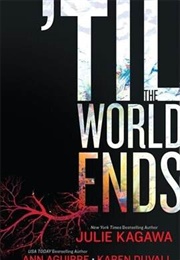 'Til the World Ends (Julie Kagawa)