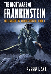 The Nightmare of Frankenstein (Perry Lake)