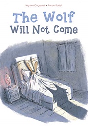 The Wolf Will Not Come (Myriam Ouyessad)
